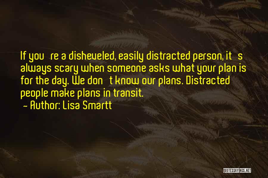 Love Distracted Quotes By Lisa Smartt