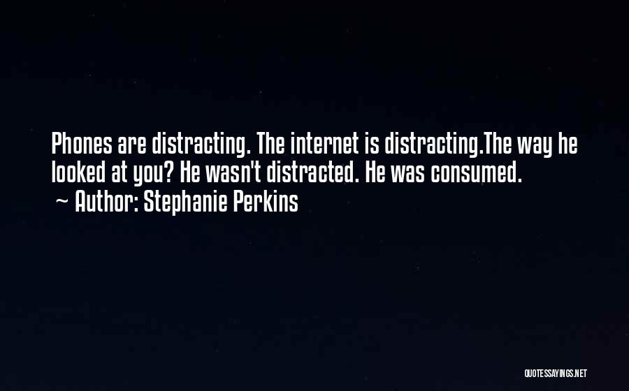 Love Distracted Quotes By Stephanie Perkins