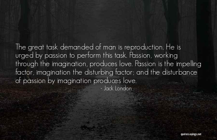 Love Disturbance Quotes By Jack London