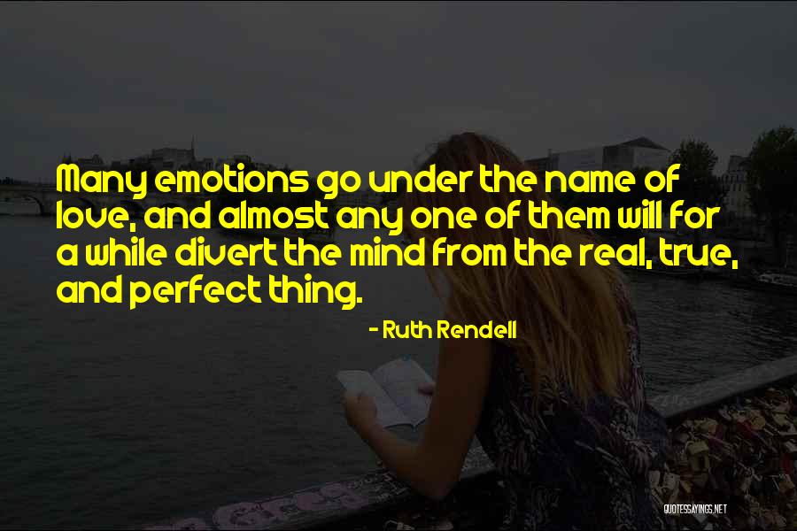 Love Divert Quotes By Ruth Rendell