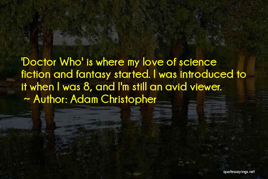 Love Doctor Who Quotes By Adam Christopher