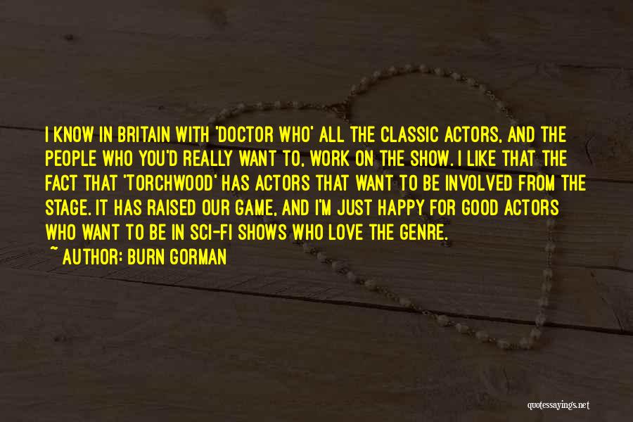 Love Doctor Who Quotes By Burn Gorman