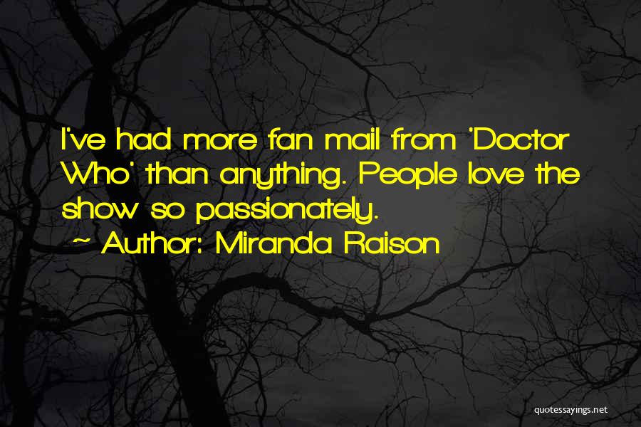 Love Doctor Who Quotes By Miranda Raison