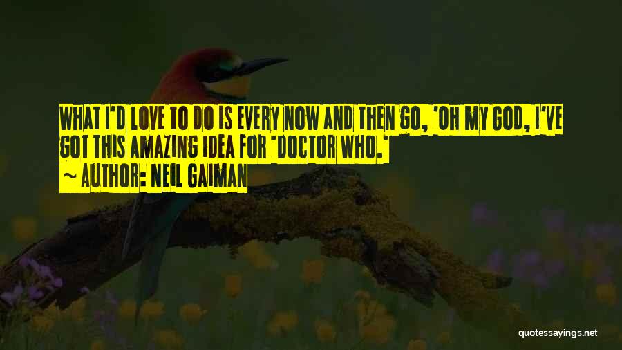Love Doctor Who Quotes By Neil Gaiman