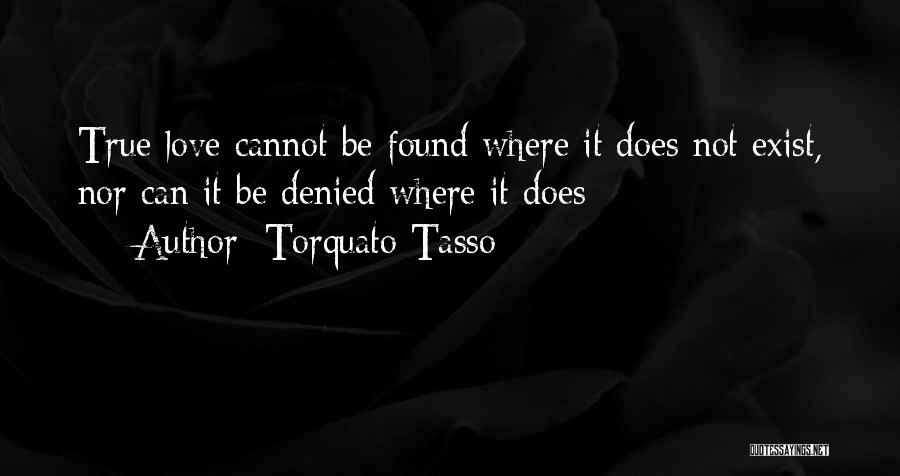 Love Does Exist Quotes By Torquato Tasso