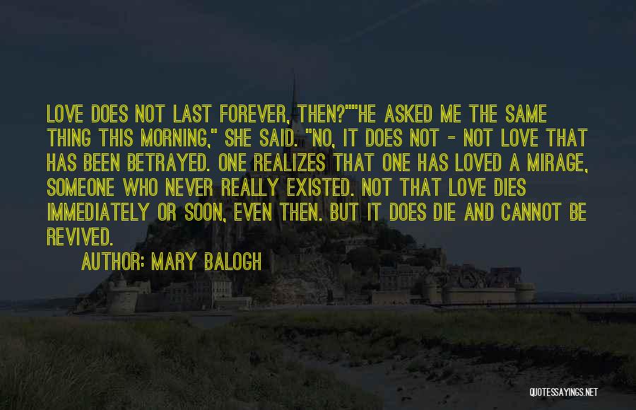 Love Does Last Forever Quotes By Mary Balogh