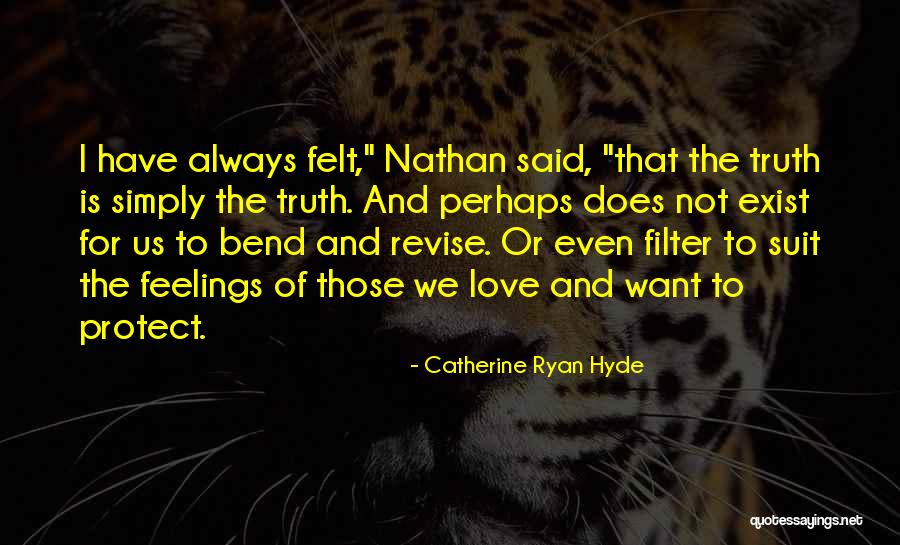 Love Does Not Exist Quotes By Catherine Ryan Hyde