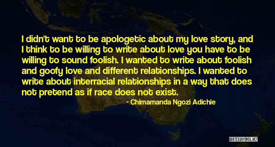 Love Does Not Exist Quotes By Chimamanda Ngozi Adichie