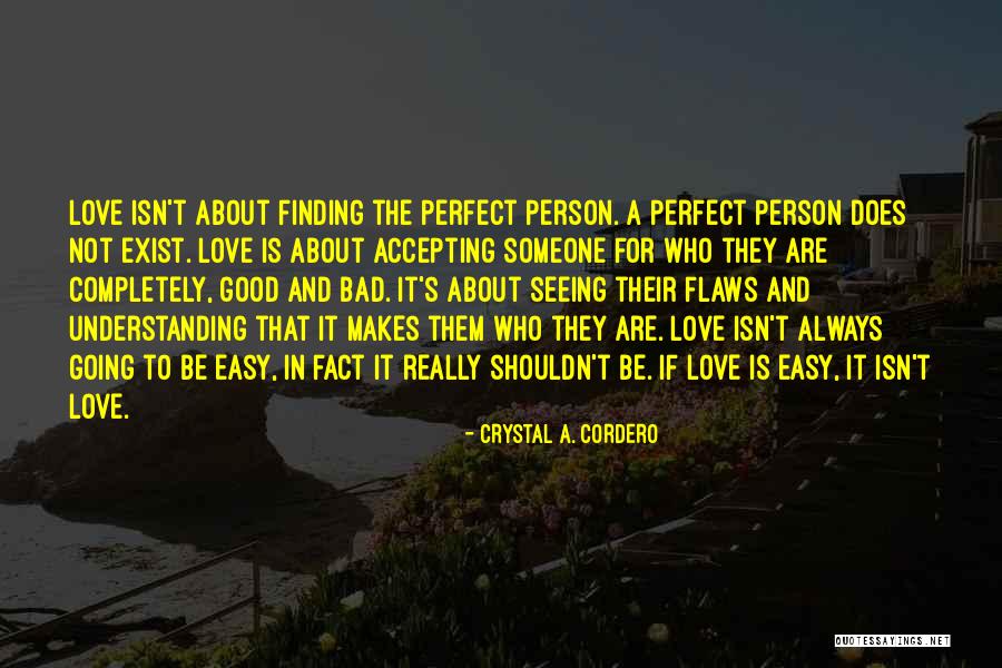 Love Does Not Exist Quotes By Crystal A. Cordero