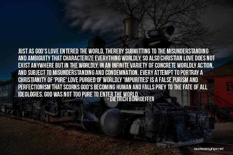 Love Does Not Exist Quotes By Dietrich Bonhoeffer