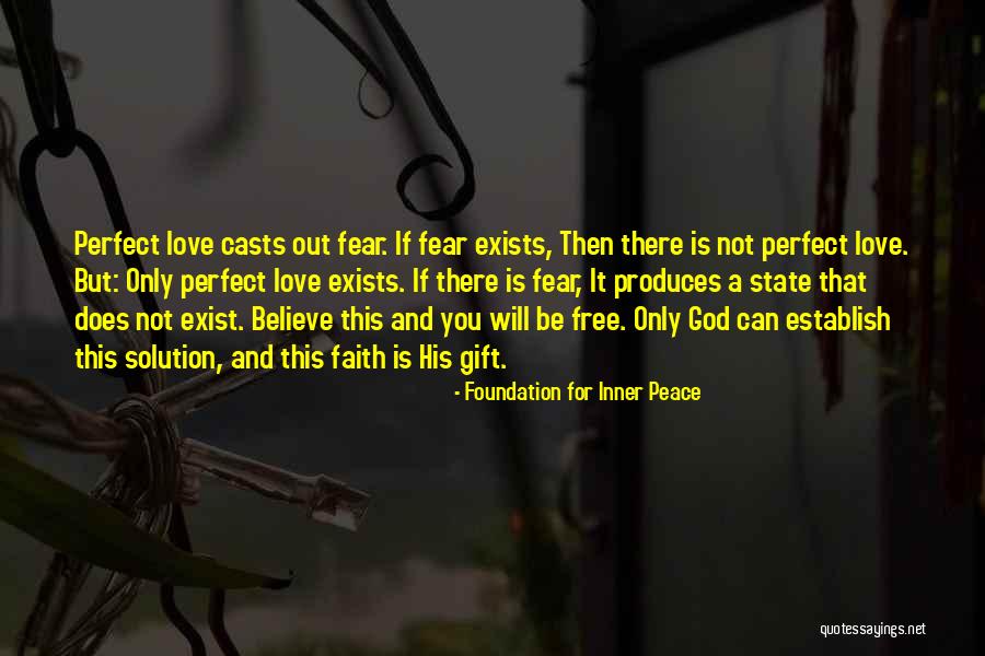 Love Does Not Exist Quotes By Foundation For Inner Peace