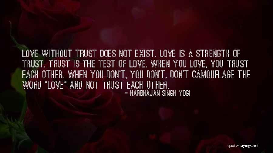 Love Does Not Exist Quotes By Harbhajan Singh Yogi