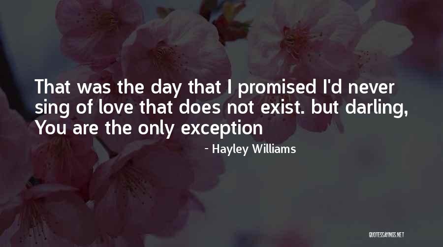 Love Does Not Exist Quotes By Hayley Williams