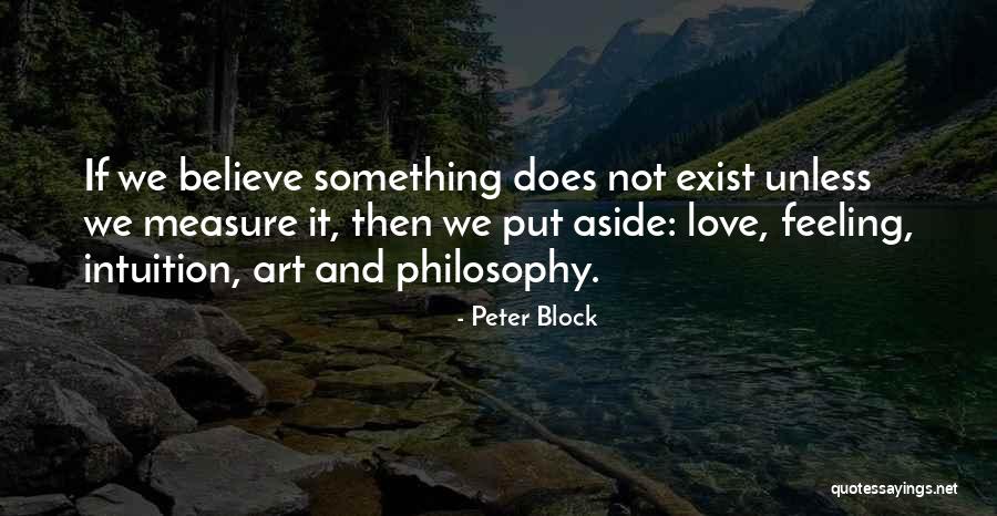 Love Does Not Exist Quotes By Peter Block