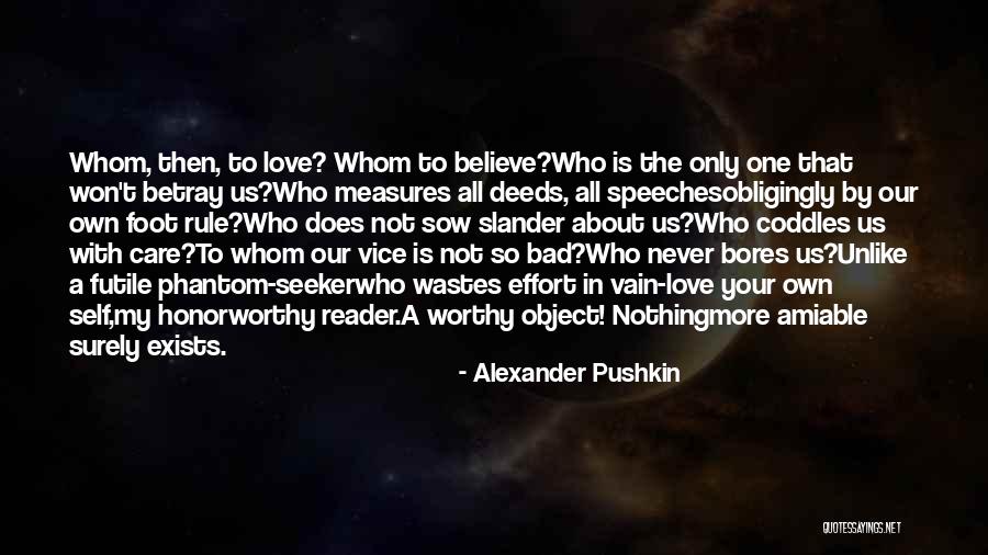 Love Does Not Exists Quotes By Alexander Pushkin Love Does Not Exists Quotes By Alexander Pushkin