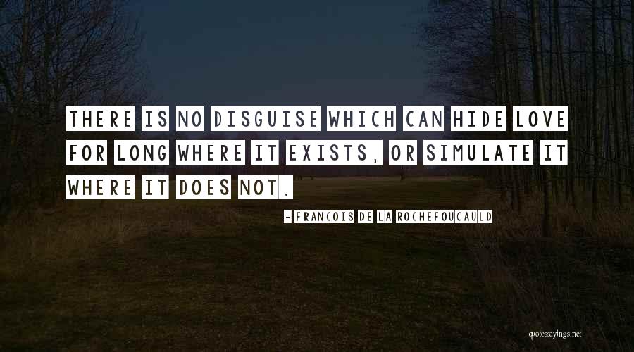 Love Does Not Exists Quotes By Francois De La Rochefoucauld Love Does Not Exists Quotes By Francois De La Rochefoucauld
