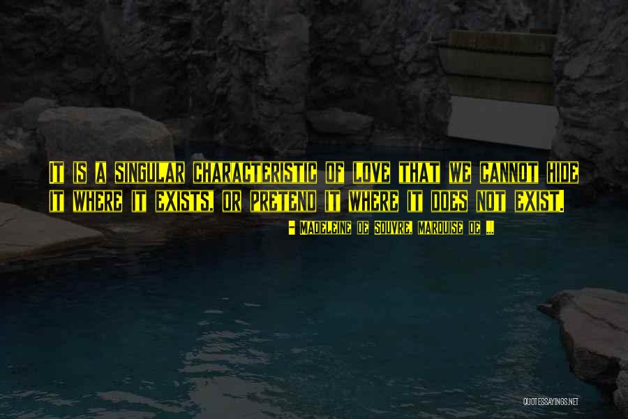 Love Does Not Exists Quotes By Madeleine De Souvre, Marquise De ... Love Does Not Exists Quotes By Madeleine De Souvre, Marquise De ...