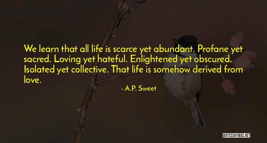 Love Does Not Isolated Quotes By A.P. Sweet Love Does Not Isolated Quotes By A.P. Sweet