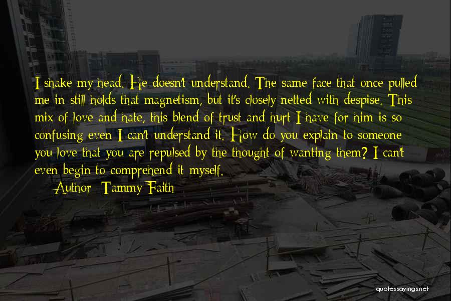 Love Doesn Hurt Quotes By Tammy Faith