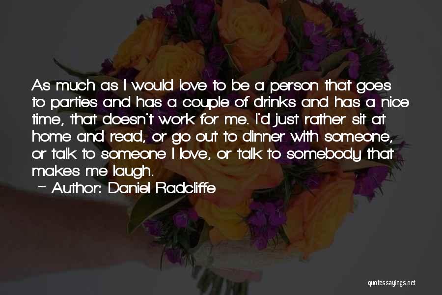 Love Doesn T Work Out Quotes By Daniel Radcliffe