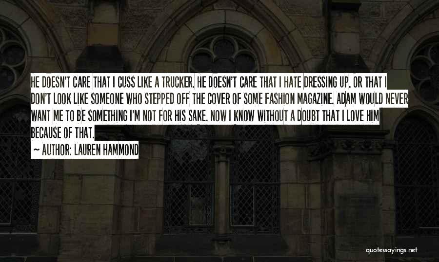 Love Doesn't Care Quotes By Lauren Hammond