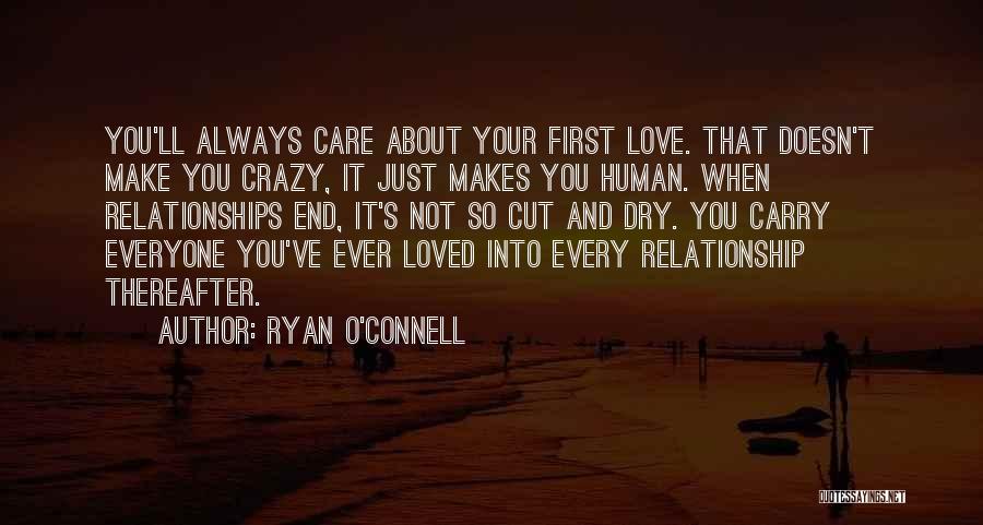 Love Doesn't Care Quotes By Ryan O'Connell