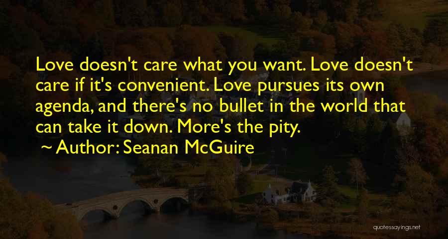 Love Doesn't Care Quotes By Seanan McGuire