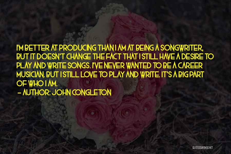 Love Doesn't Change Quotes By John Congleton