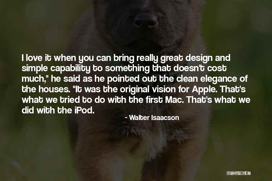 Love Doesn't Cost Quotes By Walter Isaacson Love Doesn't Cost Quotes By Walter Isaacson