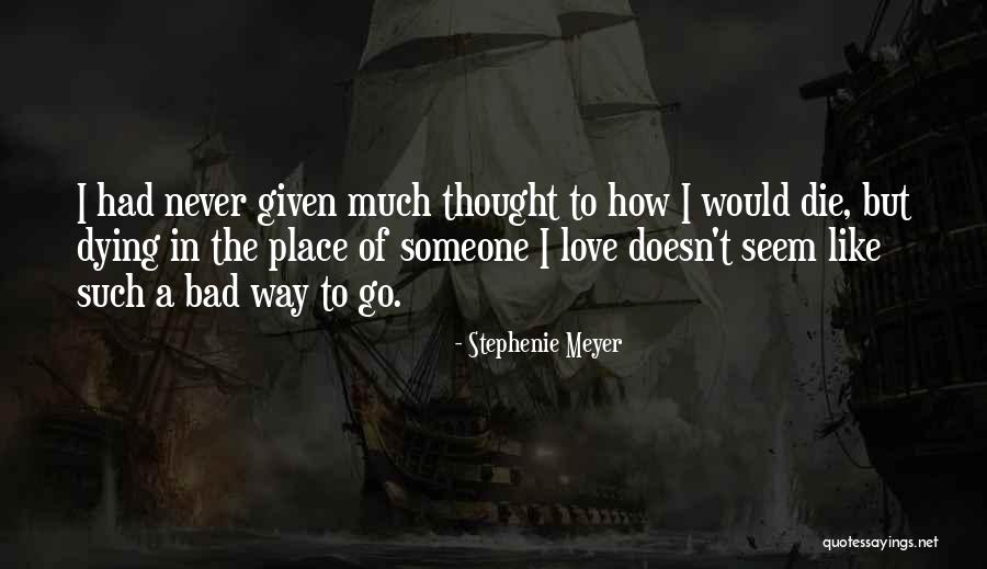 Love Doesn't Die Quotes By Stephenie Meyer