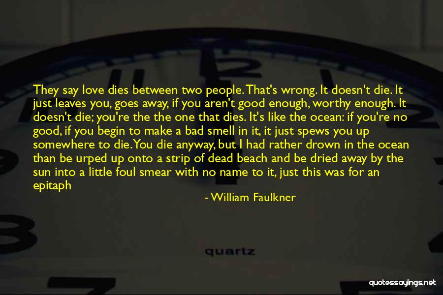 Love Doesn't Die Quotes By William Faulkner