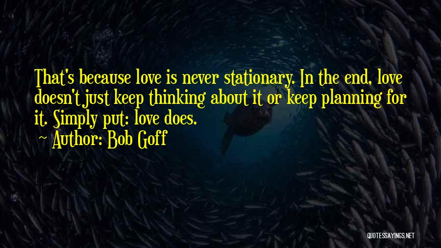 Love Doesn't End Quotes By Bob Goff