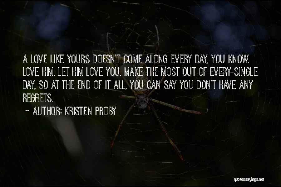 Love Doesn't End Quotes By Kristen Proby