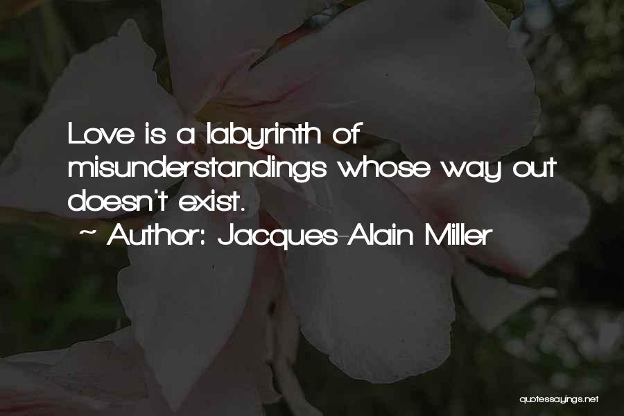 Love Doesn't Exist Quotes By Jacques-Alain Miller
