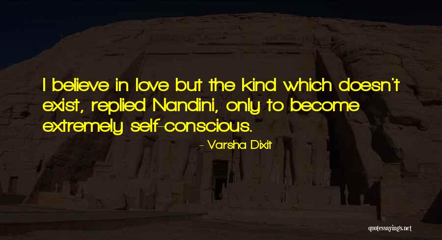 Love Doesn't Exist Quotes By Varsha Dixit