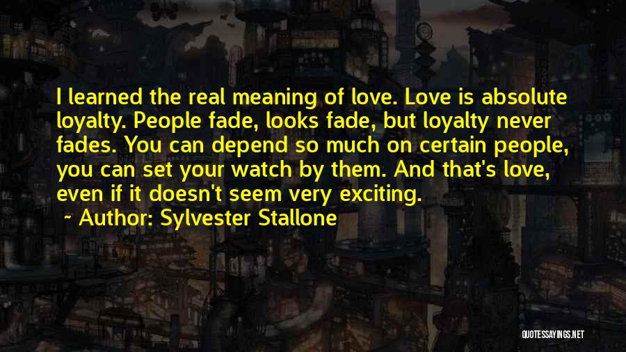 Love Doesn't Fade Quotes By Sylvester Stallone