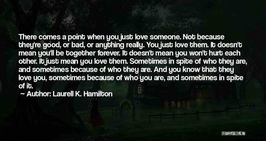 Love Doesn't Hurt You Quotes By Laurell K. Hamilton