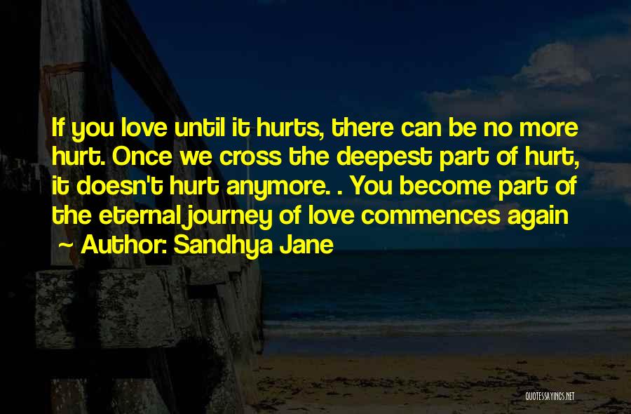 Love Doesn't Hurt You Quotes By Sandhya Jane