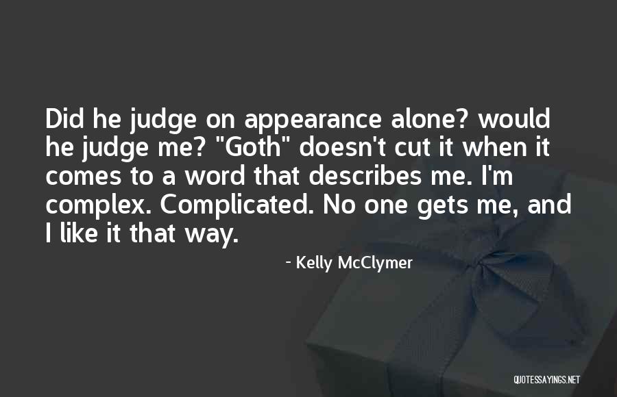 Love Doesn't Judge Quotes By Kelly McClymer