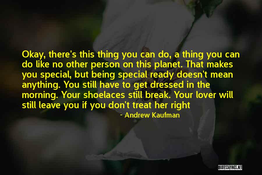 Love Doesn't Leave Quotes By Andrew Kaufman Love Doesn't Leave Quotes By Andrew Kaufman