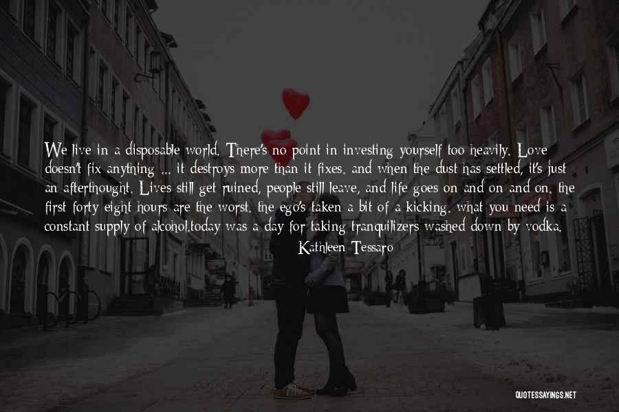 Love Doesn't Leave Quotes By Kathleen Tessaro