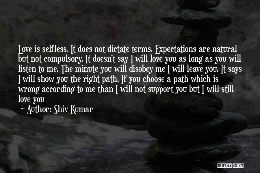 Love Doesn't Leave Quotes By Shiv Kumar