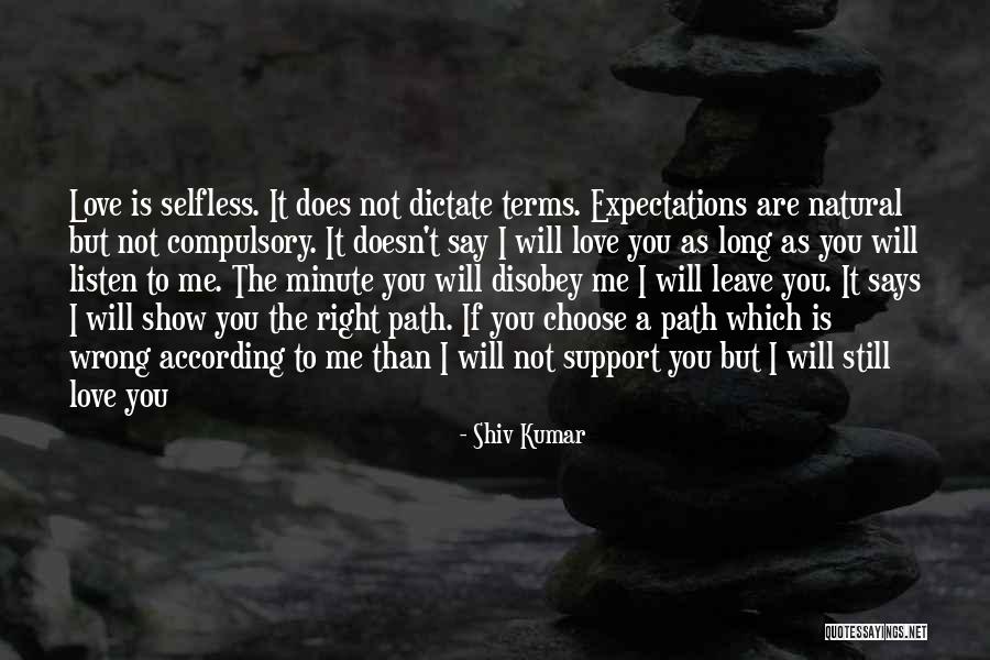 Love Doesn't Leave Quotes By Shiv Kumar Love Doesn't Leave Quotes By Shiv Kumar