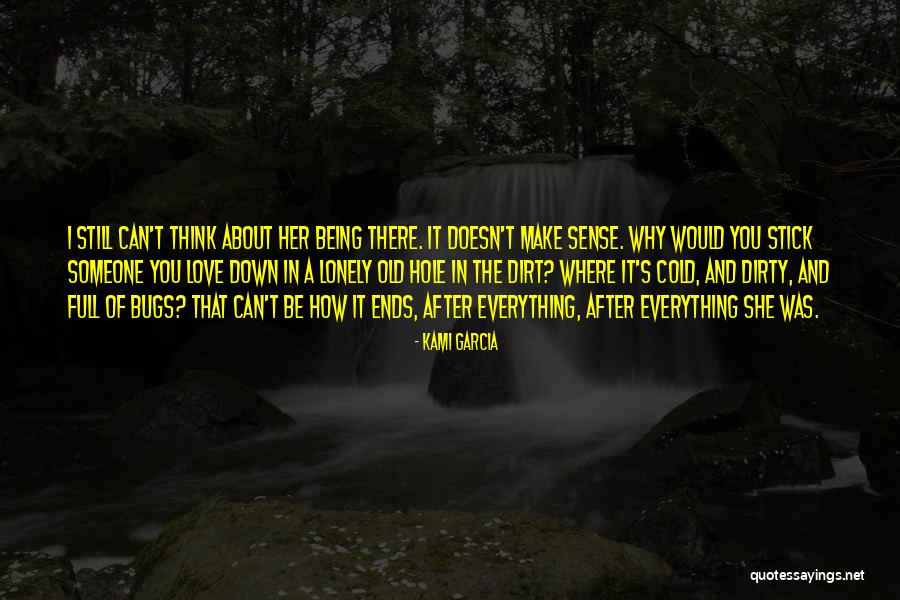 Love Doesn't Make Sense Quotes By Kami Garcia