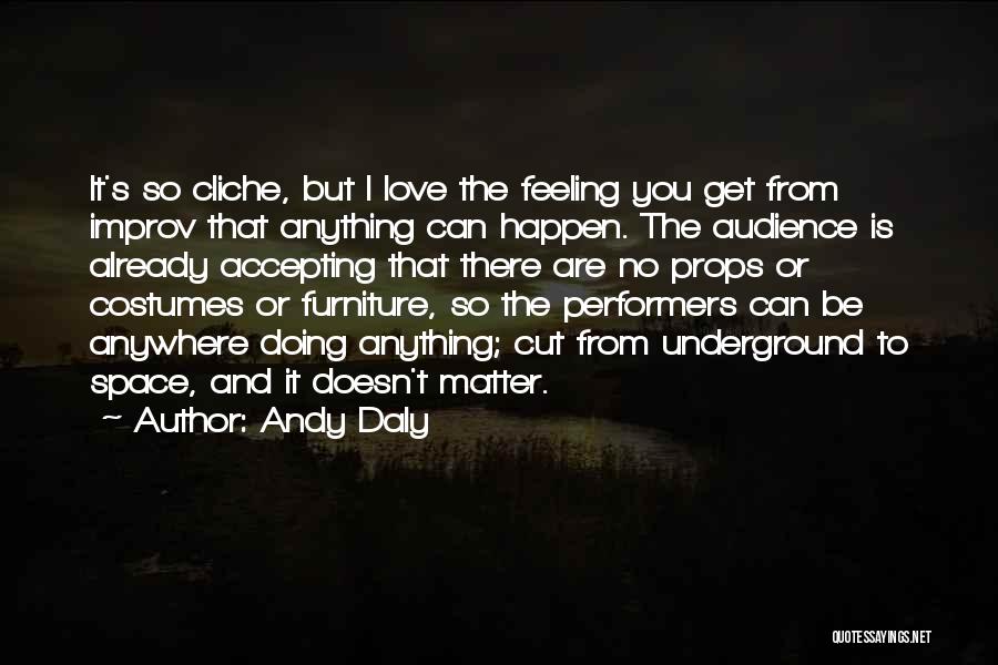Love Doesn't Matter Quotes By Andy Daly