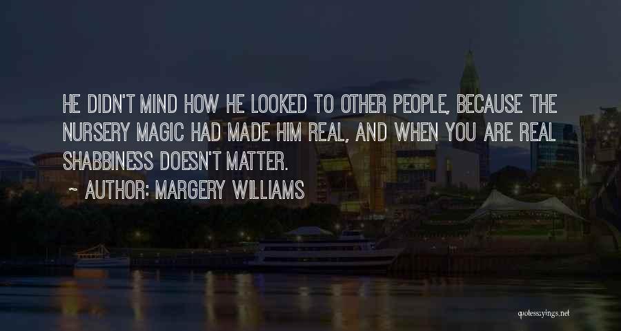 Love Doesn't Matter Quotes By Margery Williams