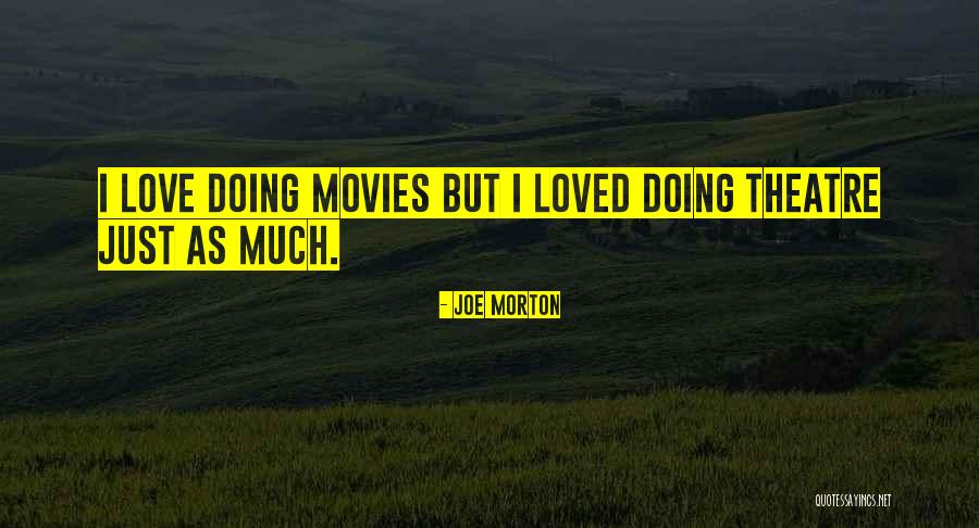 Love Doing Quotes By Joe Morton