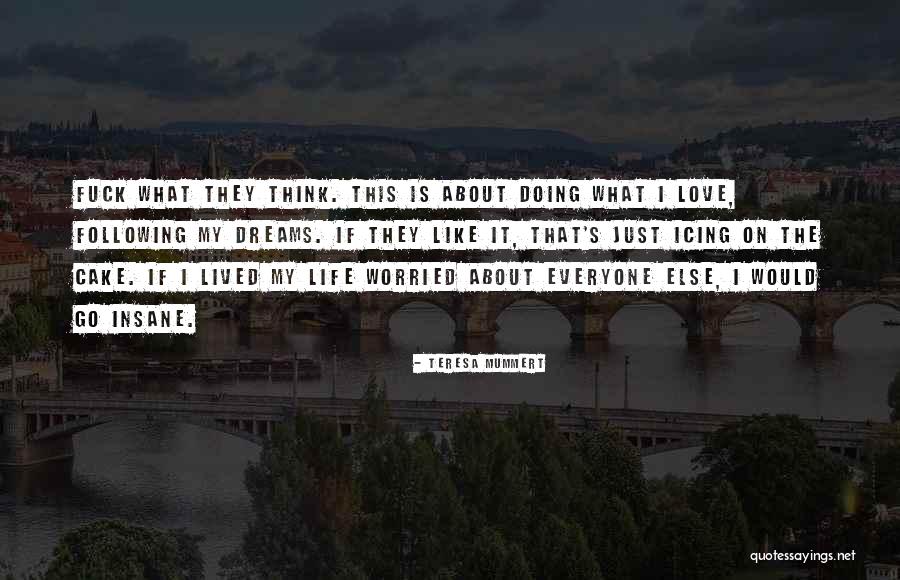Love Doing Quotes By Teresa Mummert Love Doing Quotes By Teresa Mummert
