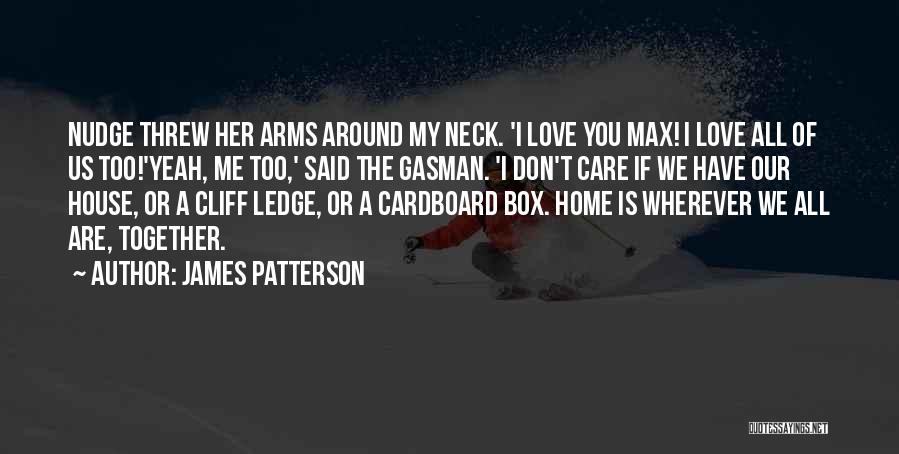 Love Don't Care Quotes By James Patterson Love Don't Care Quotes By James Patterson
