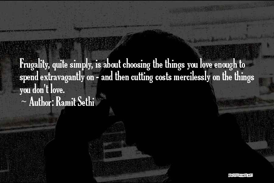 Love Don't Cost A Thing Quotes By Ramit Sethi